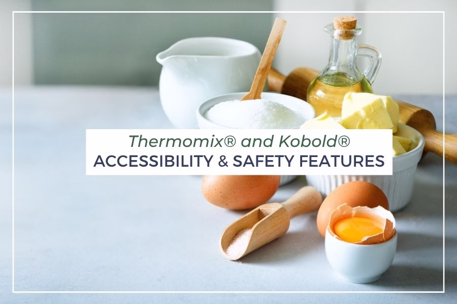 Thermomix and Kobold safety, accessibility features overview.