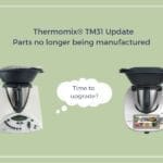 Thermomix TM31 Update: Parts no longer manufactured.